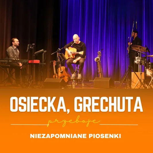 Osiecka, Grechuta - niezapomniane piosenki